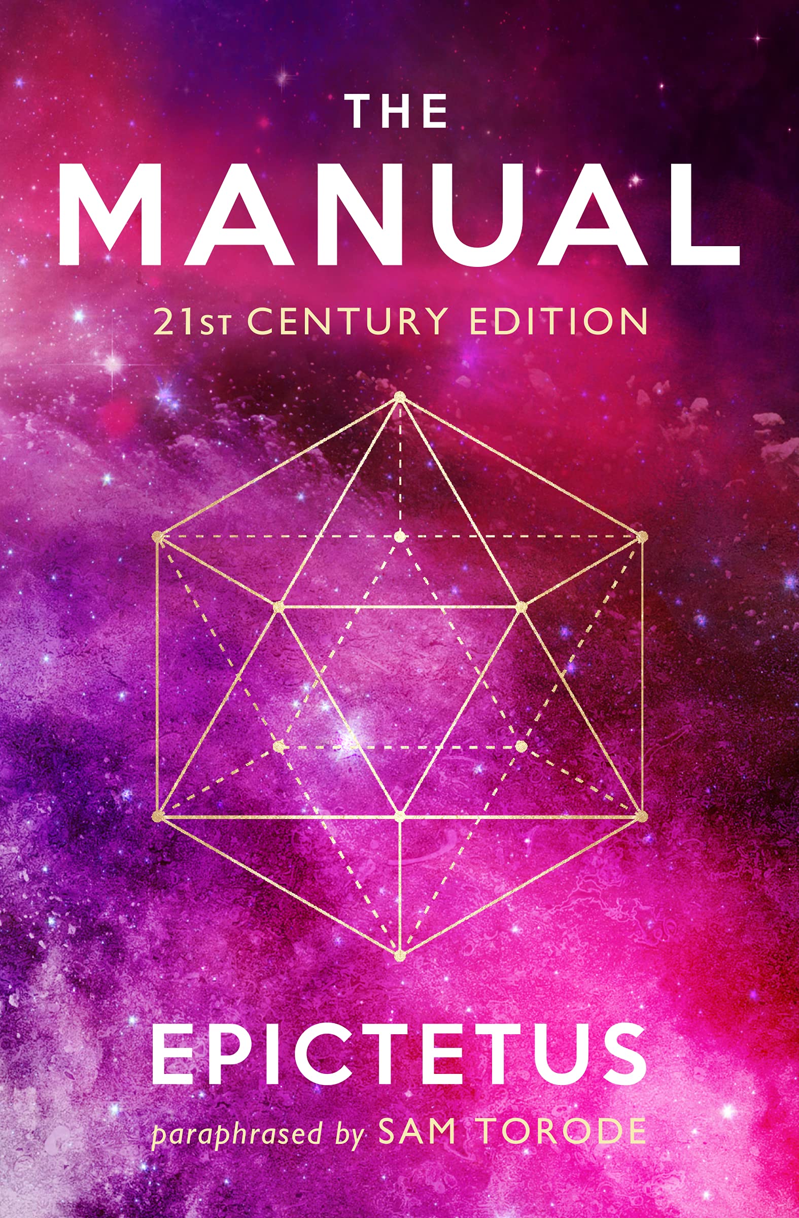 The Manual: 21st Century Edition by Epictetus and Sam Torode
